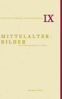 Cover Mittelalterbilder im Nationalsozialismus