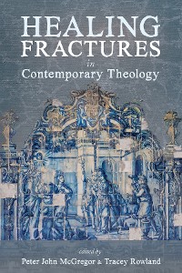 Cover Healing Fractures in Contemporary Theology