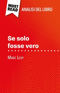 Cover Se solo fosse vero di Marc Levy (Analisi del libro)