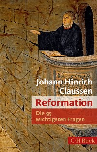 Cover Die 95 wichtigsten Fragen: Reformation