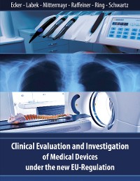 Cover Clinical Evaluation and Investigation of Medical Devices under the new EU-Regulation