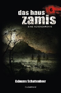 Cover Das Haus Zamis 6 - Axinums Schattenheer