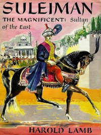 Cover Suleiman the Magnificent Sultan of the East