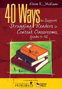 Cover 40 Ways to Support Struggling Readers in Content Classrooms, Grades 6-12