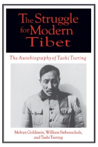 Cover Struggle for Modern Tibet: The Autobiography of Tashi Tsering