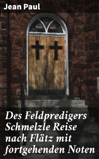Cover Des Feldpredigers Schmelzle Reise nach Flätz mit fortgehenden Noten