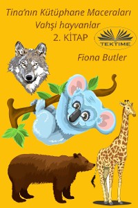Cover Tina’nın Kütüphane Maceraları -Vahşi Hayvanlar