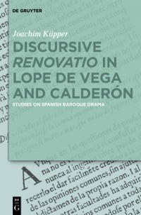 Cover Discursive &quote;Renovatio&quote; in Lope de Vega and Calderon