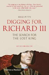 Cover Digging for Richard III: The Search for the Lost King (Revised and Expanded)