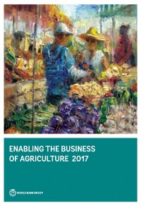 Cover Enabling the Business of Agriculture 2017