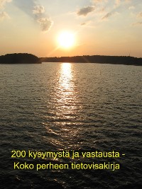 Cover 200 kysymystä ja vastausta - Koko perheen tietovisakirja