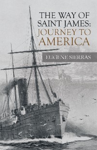 Cover The Way of Saint James: Journey to America