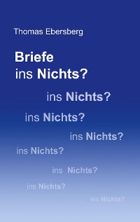 Cover Briefe ins Nichts?