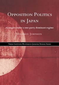 Cover Opposition Politics in Japan