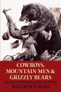 Cover Cowboys, Mountain Men, and Grizzly Bears