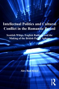 Cover Intellectual Politics and Cultural Conflict in the Romantic Period