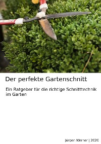 Cover Der perfekte Gartenschnitt