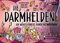 Cover Die Darmhelden - Auf Abenteuerreise durch das Mikrobiom