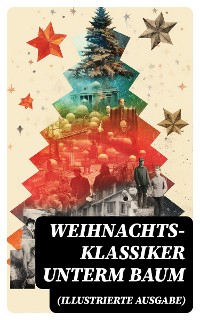 Cover Weihnachts-Klassiker unterm Baum (Illustrierte Ausgabe)