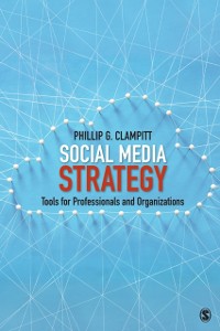 Cover Social Media Strategy : Tools for Professionals and Organizations
