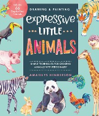 Cover Drawing and Painting Expressive Little Animals