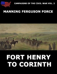 Cover Campaigns Of The Civil War Vol. 2 - Fort Henry To Corinth