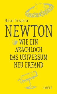 Cover Newton - Wie ein Arschloch das Universum neu erfand
