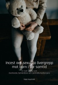 Cover Incest och sexuella övergrepp mot barn i vår samtid