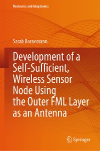 Cover Development of a Self-Sufficient, Wireless Sensor Node Using the Outer FML Layer as an Antenna