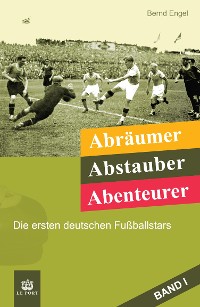 Cover Abräumer, Abstauber, Abenteurer. Band I