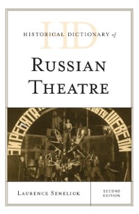 Cover Historical Dictionary of Russian Theatre