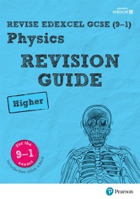 Cover Revise Edexcel GCSE (9-1) Physics Higher Revision Guide uPDF