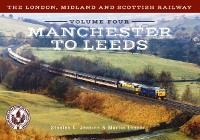 Cover The London, Midland and Scottish Railway Volume Four Manchester to Leeds
