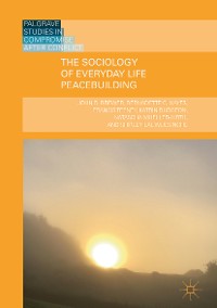 Cover The Sociology of Everyday Life Peacebuilding