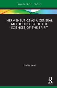 Cover Hermeneutics as a General Methodology of the Sciences of the Spirit