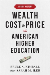 Cover Wealth, Cost, and Price in American Higher Education