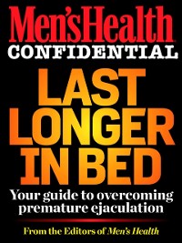 Cover Men's Health Confidential: Last Longer in Bed