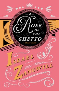 Cover A Rose of the Ghetto - A Short Story