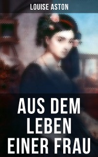 Cover Aus dem Leben einer Frau