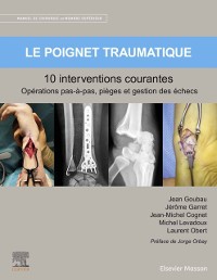 Cover Le poignet traumatique 10 interventions courantes