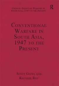 Cover Conventional Warfare in South Asia, 1947 to the Present
