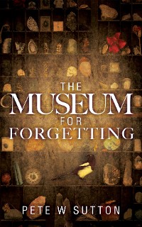 Cover The Museum for Forgetting