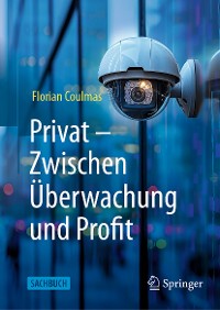 Cover Privat: Zwischen Überwachung und Profit