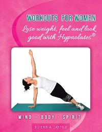 Cover Workouts for Women  - Lose Weight, Feel and Look Good with Hypnolates®