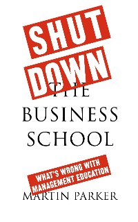 Cover Shut Down the Business School