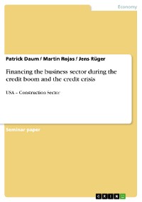 Cover Financing the business sector during the credit boom and the credit crisis