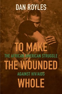 Cover To Make the Wounded Whole