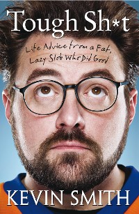 Cover Tough Sh*t: Life Advice from a Fat, Lazy Slob Who Did Good