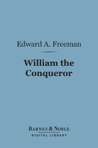 Cover William the Conqueror (Barnes & Noble Digital Library)