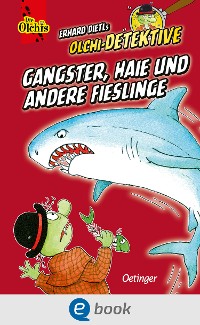 Cover Olchi-Detektive. Gangster, Haie und andere Fieslinge